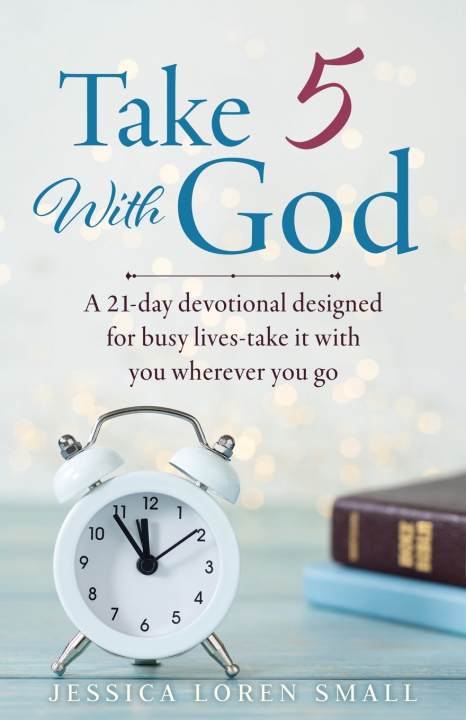 Könyv Take 5 With God Jessica Loren Small
