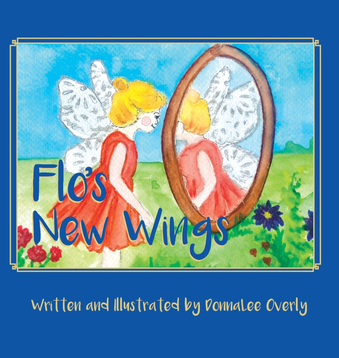 Kniha Flo's New Wings DonnaLee Overly