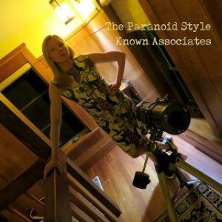 Audio Known Associates The Paranoid Style