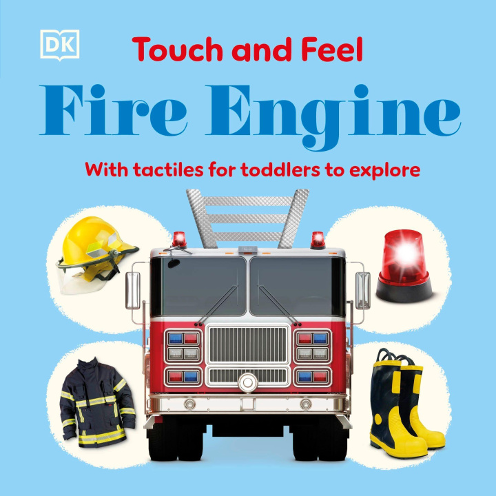 Kniha Touch and Feel Fire Engine DK