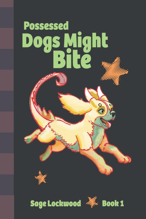 Könyv Possessed Dogs Might Bite Sage Lockwood
