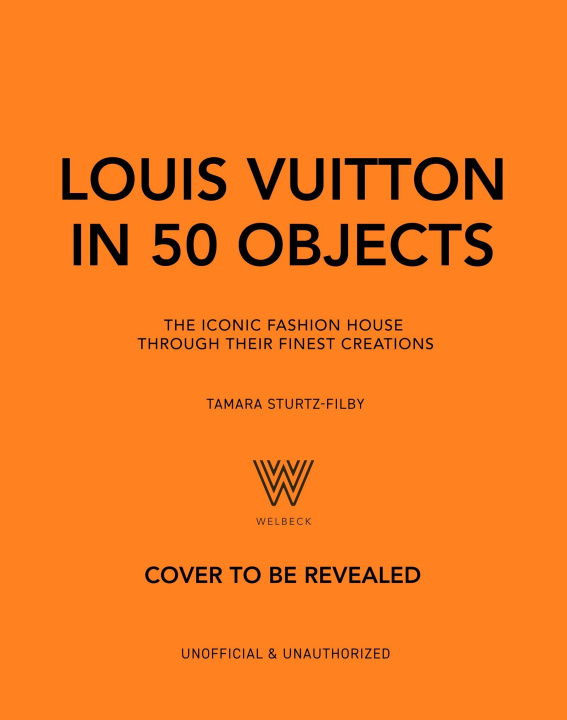 Kniha Louis Vuitton in 50 Objects 