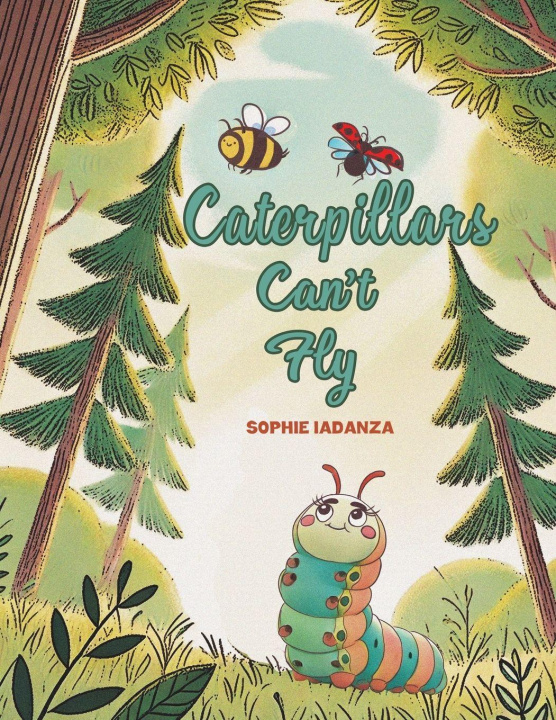 Kniha Caterpillars Can't Fly Sophie Iadanza