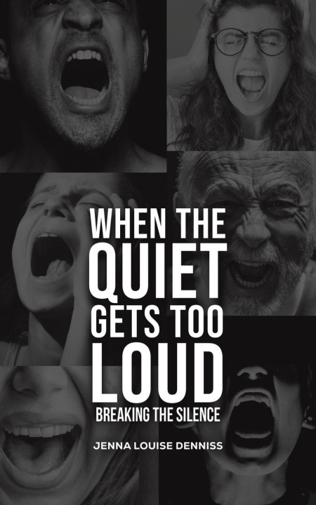 Kniha When the Quiet Gets Too Loud Jenna Louise Denniss