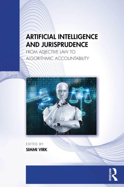 Kniha Artificial Intelligence and Jurisprudence Simmi Virk