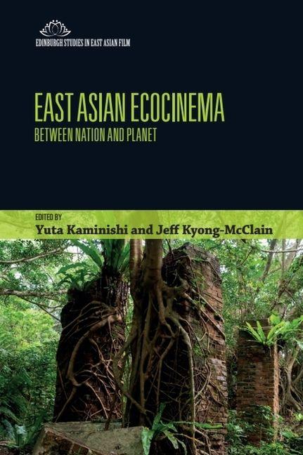 Kniha East Asian Ecocinema Yuta Kaminishi