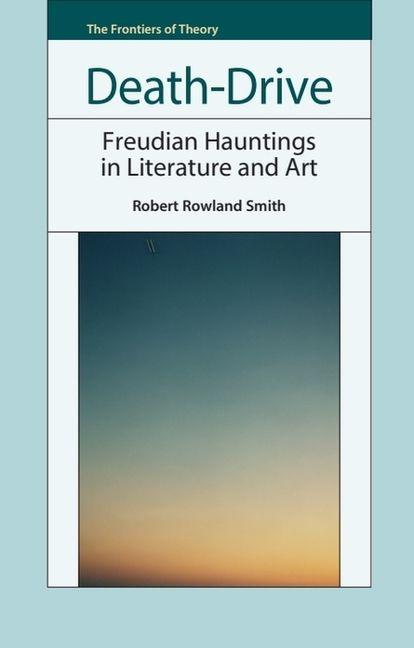 Kniha Death-Drive Robert (Independent Scholar) Rowland Smith
