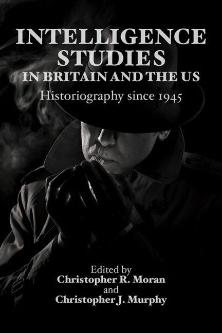 Knjiga Intelligence Studies in Britain and the Us Christopher J Murphy