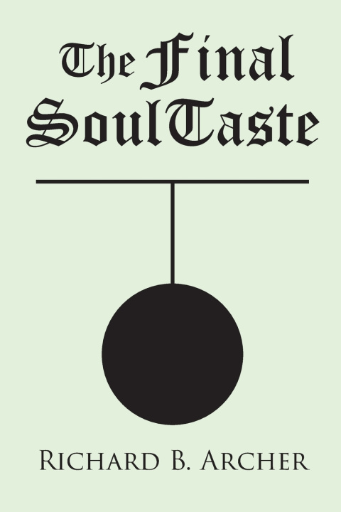 Knjiga The Final SoulTaste Richard B. Archer