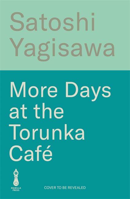 Kniha More Days at the Torunka Café Satoshi Yagisawa