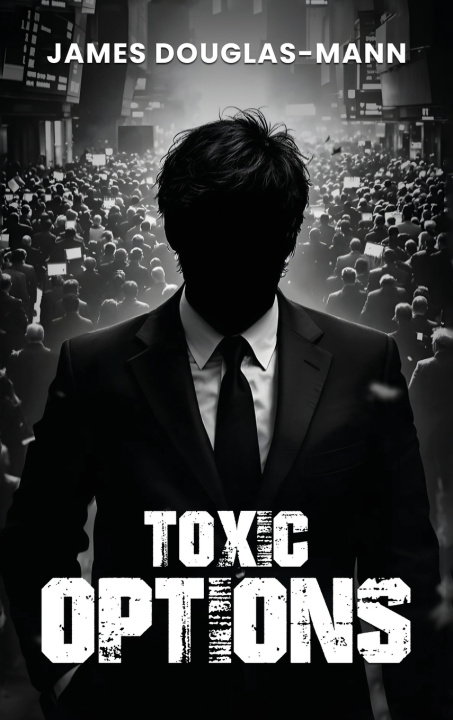 Kniha Toxic Options James Douglas Mann