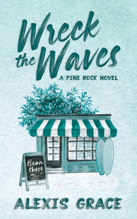 Kniha Wreck the Waves Alexis Grace