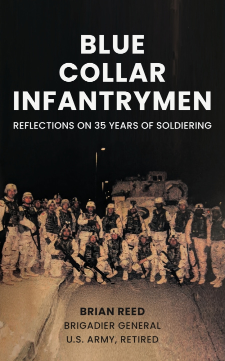 Kniha Blue Collar Infantrymen Brian Reed