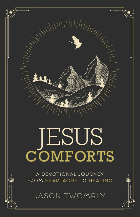 Kniha Jesus Comforts Jason Twombly