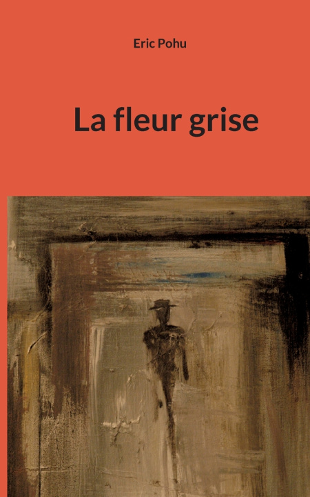 Kniha La fleur grise Eric Pohu