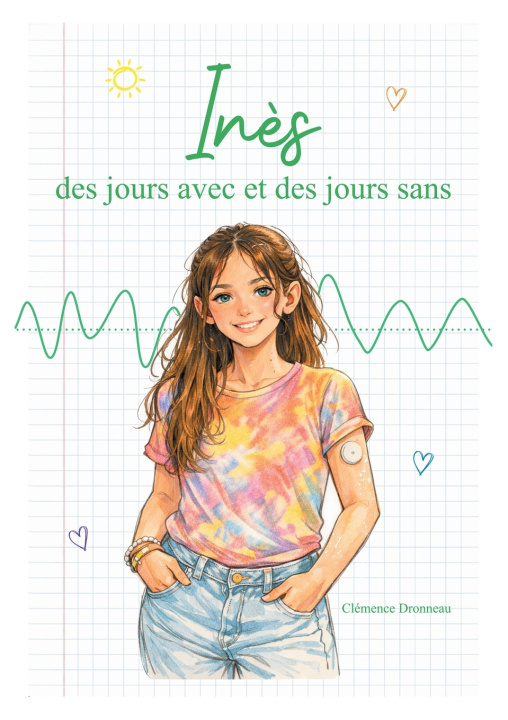 Kniha Inès, des jours avec et des jours sans Clémence Dronneau