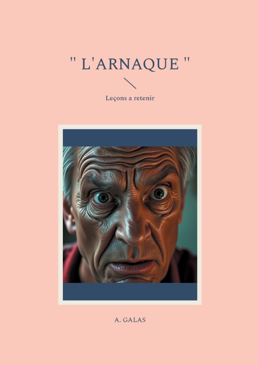 Kniha " L'arnaque " A. Galas