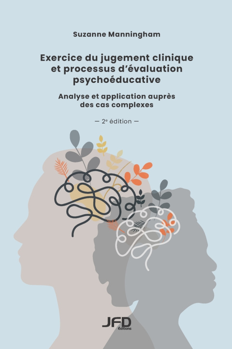 Knjiga Exercice du jugement clinique et processus d'évaluation psychoéducative - 2e édition Suzanne Manningham