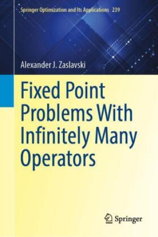 Libro Fixed Point Problems With Infinitely Many Operators Alexander J. Zaslavski