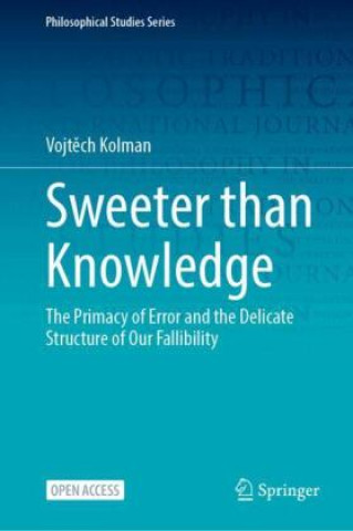 Könyv Sweeter than Knowledge Vojtech Kolman