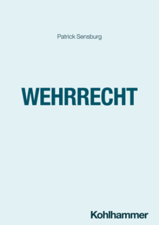 Kniha Wehrrecht Patrick Ernst Sensburg