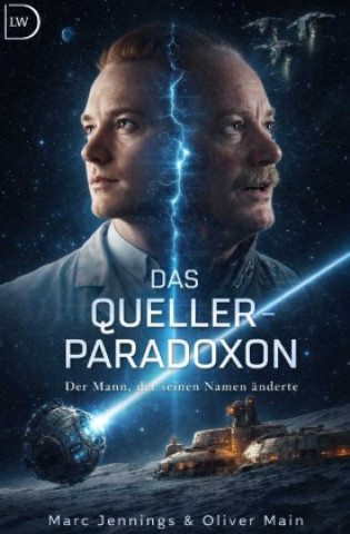 Kniha DAS QUELLER-PARADOXON - *Der Mann, der seinen Namen änderte -  Eine Mondbasis-Alpha-1-Novelle* Marc Jennings