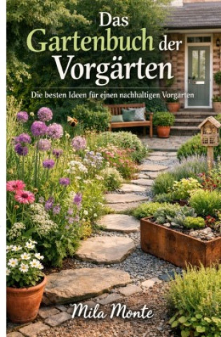 Kniha Das Gartenbuch der Vorgärten Mila Monte
