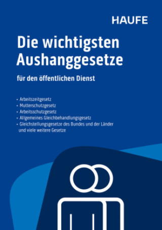 Kniha Die wichtigsten Aushanggesetze für den öffentlichen Dienst 