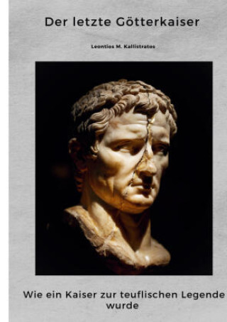Kniha Der letzte Götterkaiser Leontios M. Kallistratos