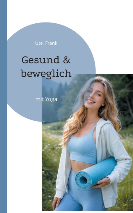 Kniha Gesund & beweglich Ute Frank
