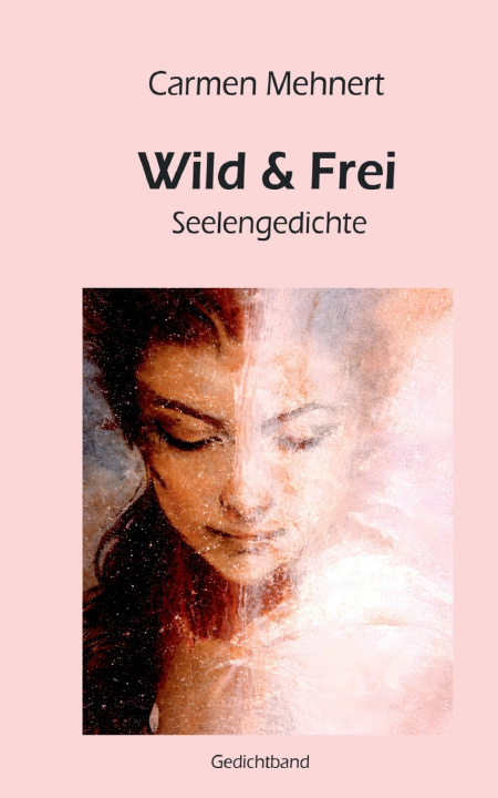 Kniha Wild & Frei Carmen Mehnert