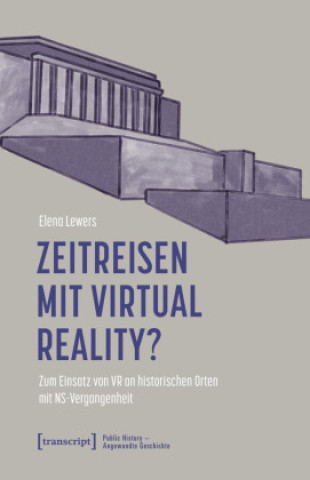 Kniha Zeitreisen mit Virtual Reality? Elena Lewers