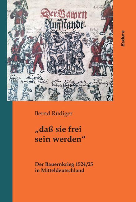 Kniha "daß sie frei sein werden" Bernd Rüdiger