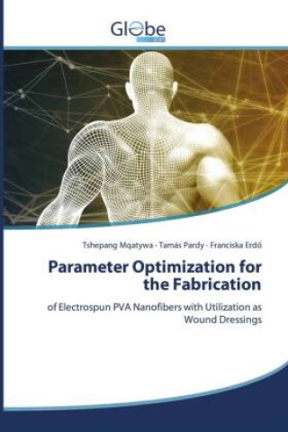 Kniha Parameter Optimization for the Fabrication Tamás Pardy