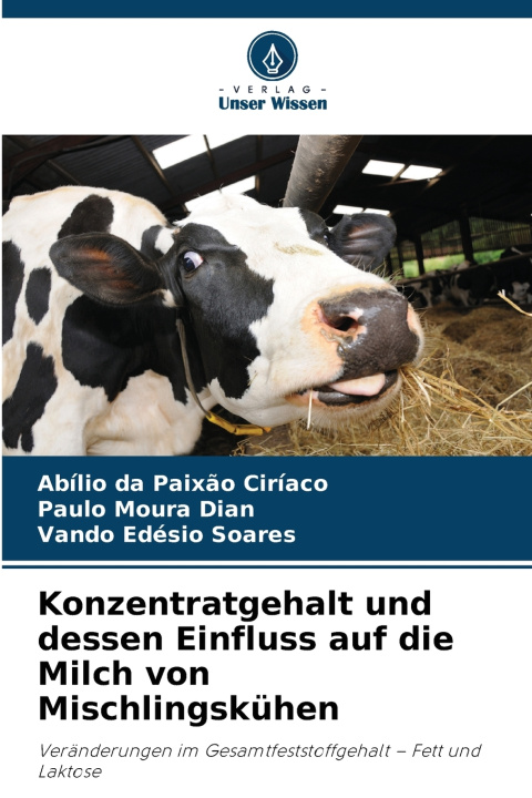 Buch Konzentratgehalt und dessen Einfluss auf die Milch von Mischlingskühen Abílio da Paixão Ciríaco