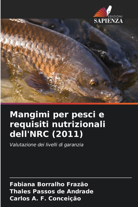 Carte Mangimi per pesci e requisiti nutrizionali dell'NRC (2011) Thales Passos de Andrade