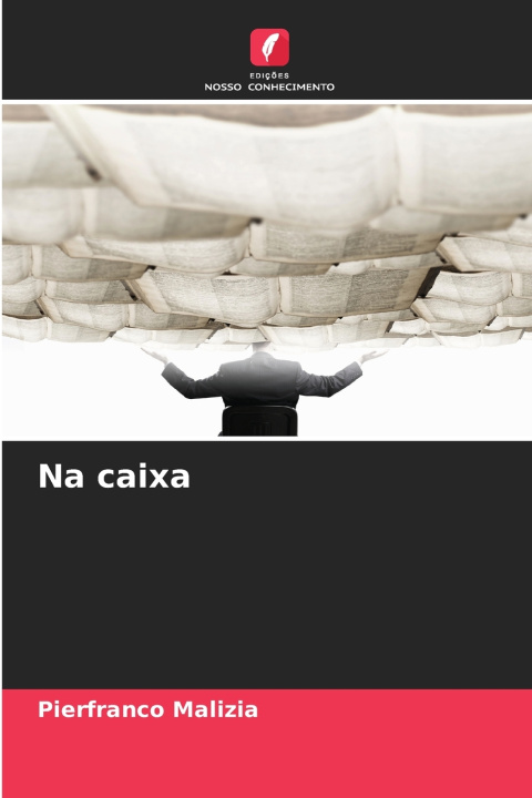 Kniha Na caixa Pierfranco Malizia