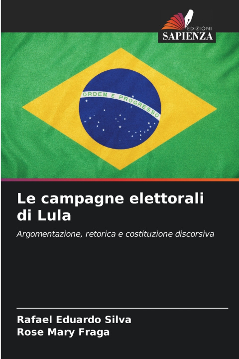 Kniha Le campagne elettorali di Lula Rose Mary Fraga