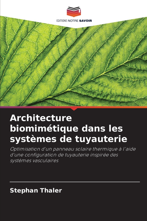Книга Architecture biomimétique dans les systèmes de tuyauterie Stephan Thaler
