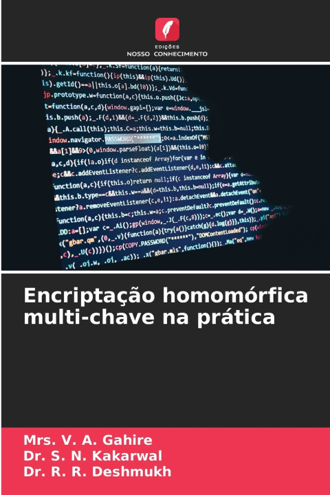 Knjiga Encriptação homomórfica multi-chave na prática Mrs. V. A. Gahire