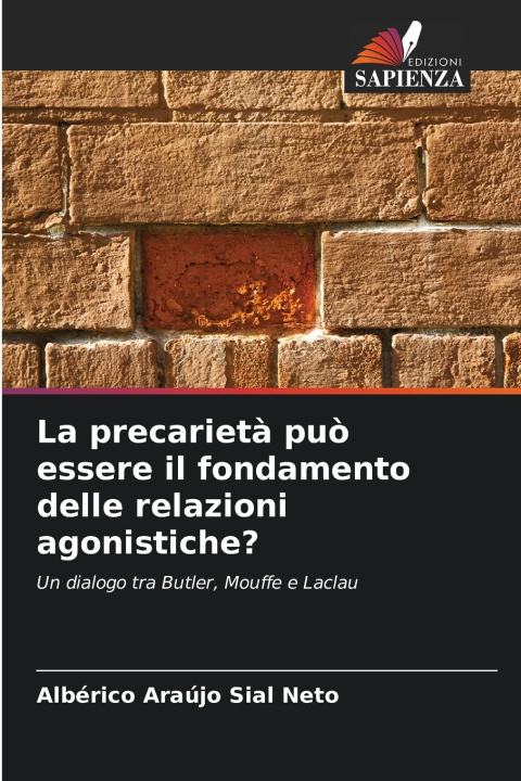 Kniha La precarietà può essere il fondamento delle relazioni agonistiche? Albérico Araújo Sial Neto