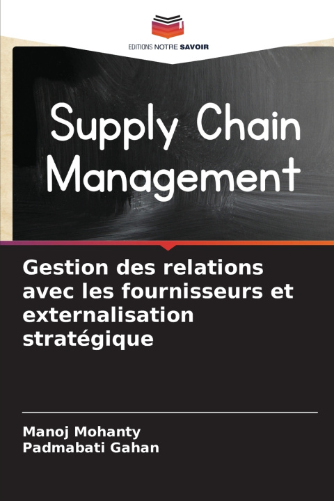 Kniha Gestion des relations avec les fournisseurs et externalisation stratégique Padmabati Gahan