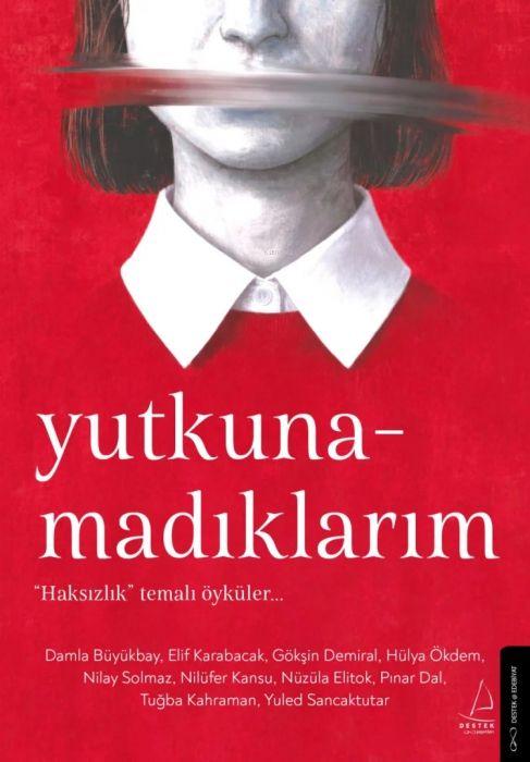 Knjiga Yutkunamadiklarim Tugba Kahraman