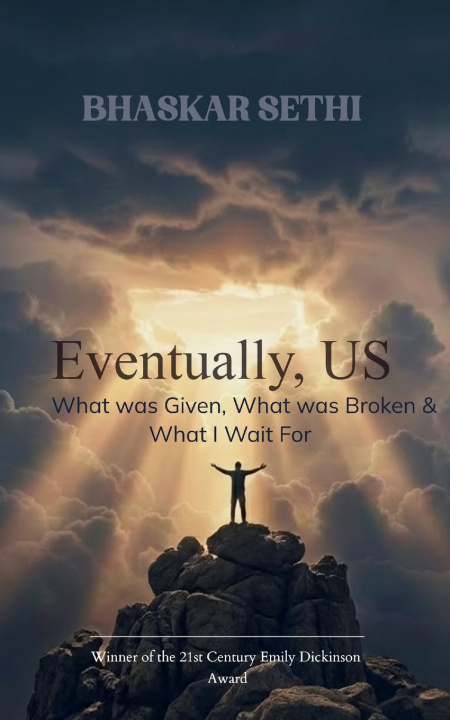 Kniha Eventually, US What was Given, What was Broken, and What I Wait For BHASKAR SETHI