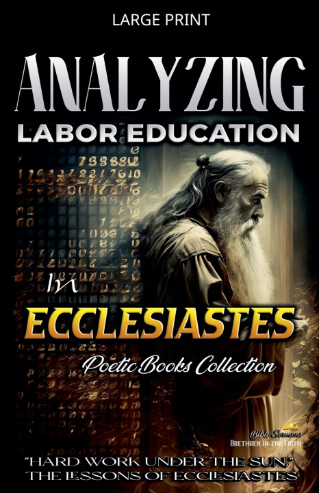 Kniha Analyzing Labor Education in Ecclesiastes Bible Sermons
