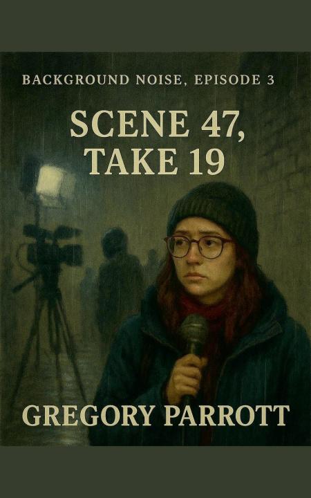 Kniha Scene 47, Take 19 Gregory Parrott