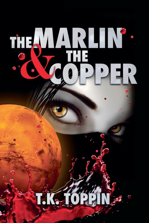 Kniha The Marlin & The Copper T.K. Toppin