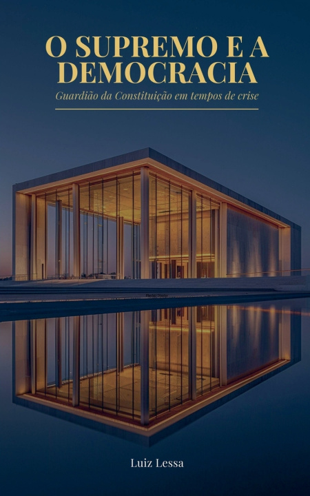 Kniha O Supremo e a Democracia Luiz Lessa