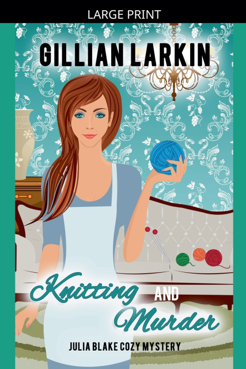 Kniha Knitting And Murder Gillian Larkin