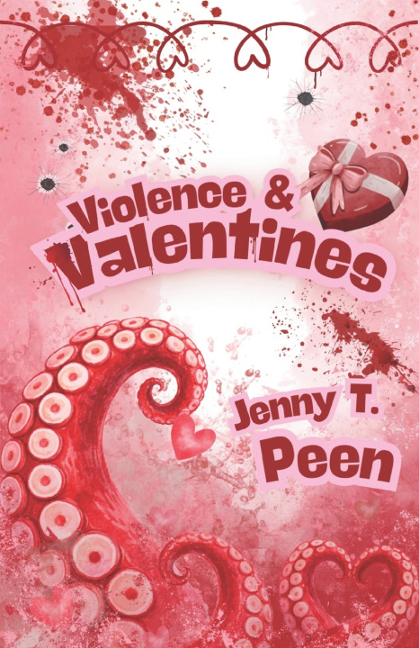 Kniha Violence & Valentines Jenny T. Peen